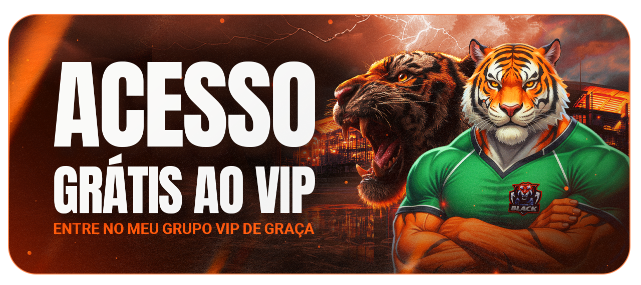 Acesso gratis ao vip - tigers tips